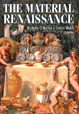 The Material Renaissance (Studies in Design and Material Culture)