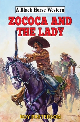 Zococa and the Lady (Black Horse Western)