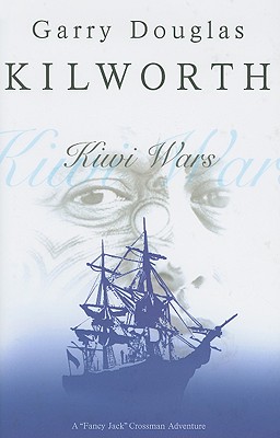 Kiwi Wars (A Fancy Jack Crossman Adventure)