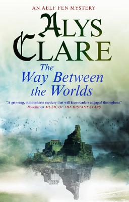 Image for Way Between the Worlds (An Aelf Fen Mystery)