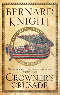 Crowner's Crusade (A Crowner John Mystery, 15)