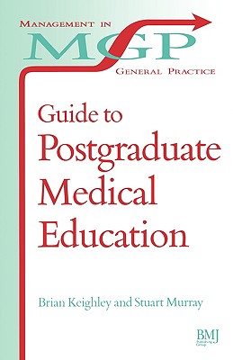 Guide to Postgraduate Medical Education (Management in General Practice)