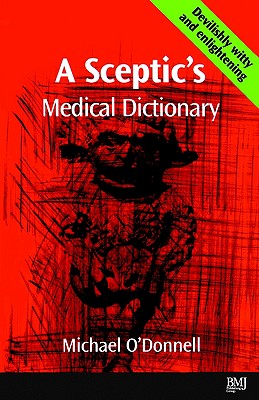 A Sceptic's Medical Dictioary Image for A Sceptic's Medical Dictioary