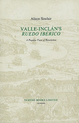 Valle Inclan's Rudeo Iberico: A Popular View of Revolution