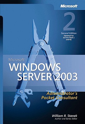 Microsoft Windows Server(TM) 2003 Administrator's Pocket Consultant, Second Edition