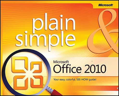 Microsoft Office 2010 Plain & Simple