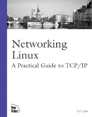 Image for Networking Linux: A Practical Guide to TCP/IP
