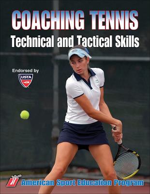 Coaching Tennis Technical & Tactical Skills