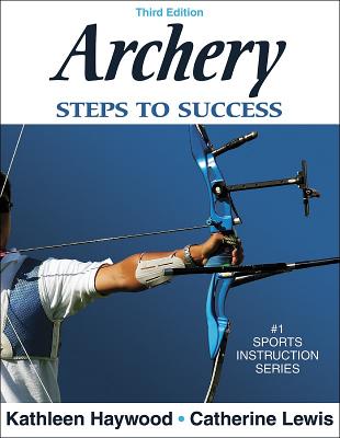Archery: Steps to Success (Steps to Success Sports Series)