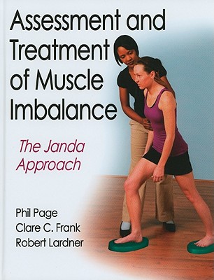 Image for Assessment and Treatment of Muscle Imbalance: The Janda Approach Assessment and Treatment of Muscle Imbalance: The Janda Approach