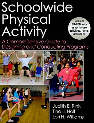 Schoolwide Physical Activity: A Comprehensive Guide to Designing and Conducting Programs