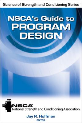 NSCA's Guide to Program Design (NSCA Science of Strength & Conditioning)