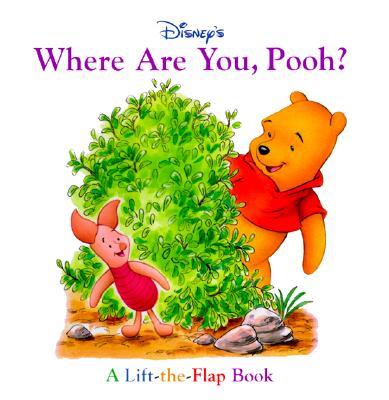 Image for Disney's Where Are You, Pooh: A Lift-The-Flap Book (1st Discovery Lift-The-Flap) Disney's Where Are You, Pooh: A Lift-The-Flap Book (1st Discovery Lift-The-Flap)