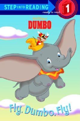 Image for Fly, Dumbo, Fly! (Step-Into-Reading, Step 1) Fly, Dumbo, Fly! (Step-Into-Reading, Step 1)