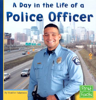 A Day in the Life of a Police Officer (Community Helpers at Work)
