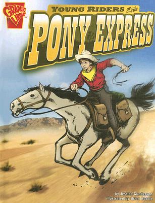 Image for Young Riders of the Pony Express (Graphic History)