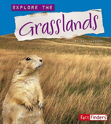 Image for Explore the Grasslands (Fact Finders) Explore the Grasslands (Fact Finders)