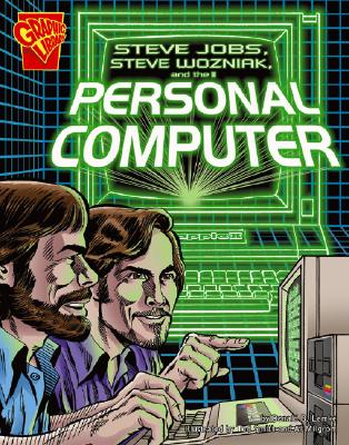 Steve Jobs, Steve Wozniak, and the Personal Computer (Graphic Library) [Library Binding] Lemke; Donald B.; Smith; Tod; Milgrom and Al