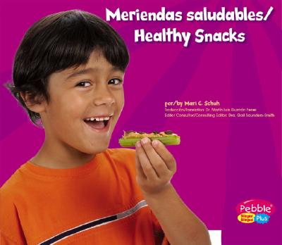 Meriendas saludables/Healthy Snacks (Comida sana con MiPiramide/Healthy Eating with MyPyramid)
