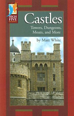 Castles: Towers, Dungeons, Moats, and More (High Five Reading)