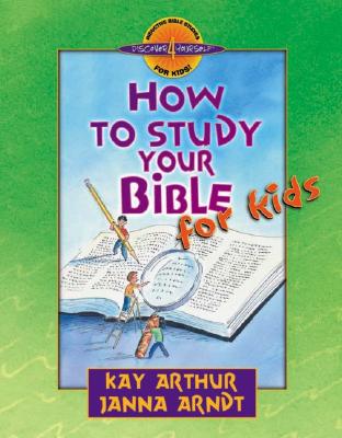 Image for How to Study Your Bible for Kids (Discover 4 Yourself Inductive Bible Studies for Kids)