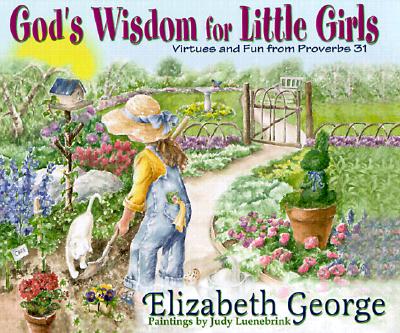 Image for God's Wisdom for Little Girls: Virtues and Fun from Proverbs 31
