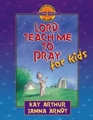 Lord, Teach Me to Pray for Kids (Discover 4 Yourself Inductive Bible Studies for Kids)