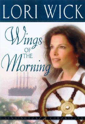 Wings of the Morning (Kensington Chronicles, Book 2)