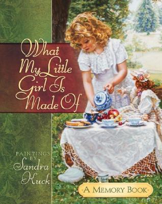 What My Little Girl Is Made Of: A Memory Book