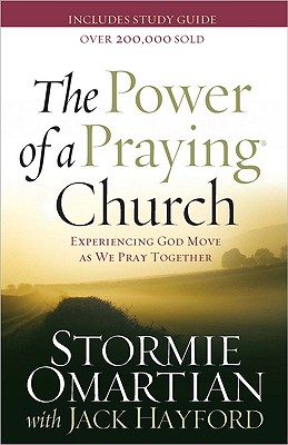 The Power of a Praying Church: Experiencing God Move as We Pray Together