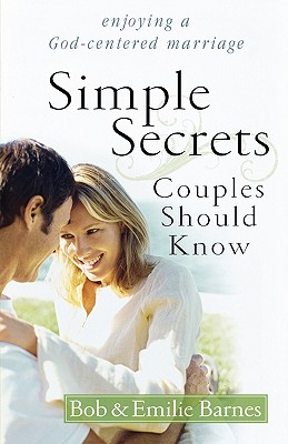Simple Secrets Couples Should Know: Enjoying a God-Centered Marriage