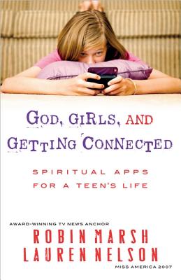 God, Girls, and Getting Connected: Spiritual Apps for a Teen's Life