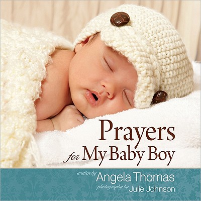 Image for Prayers for My Baby Boy Prayers for My Baby Boy
