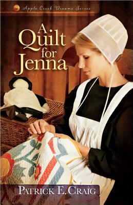 A Quilt for Jenna (Apple Creek Dreams Series)