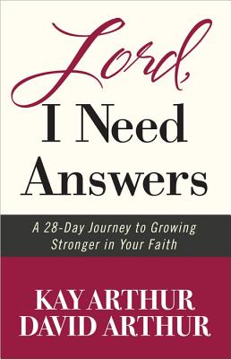 Image for Lord, I Need Answers: A 28-Day Journey to Growing Stronger in Your Faith Lord, I Need Answers: A 28-Day Journey to Growing Stronger in Your Faith