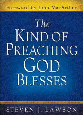 Image for The Kind of Preaching God Blesses The Kind of Preaching God Blesses