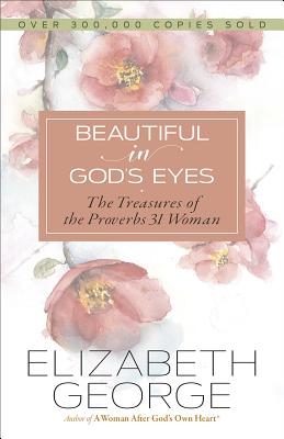 Image for Beautiful in God's Eyes: The Treasures of the Proverbs 31 Woman