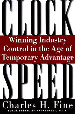 Clockspeed: Winning Industry Control In The Age Of Temporary Advantage