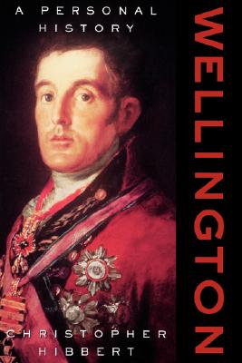 Wellington: A Personal History (Revised)