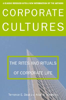Corporate Cultures: The Rites and Rituals of Corporate Life
