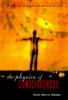 Image for Physics Of Consciousness: The Quantum Mind And The Meaning Of Life