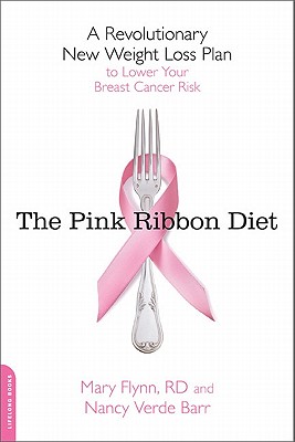 Image for The Pink Ribbon Diet: A Revolutionary New Weight Loss Plan to Lower Your Breast Cancer Risk The Pink Ribbon Diet: A Revolutionary New Weight Loss Plan to Lower Your Breast Cancer Risk