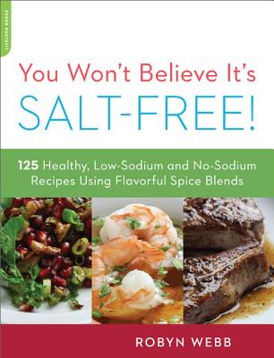 Image for You Won't Believe It's Salt-Free You Won't Believe It's Salt-Free