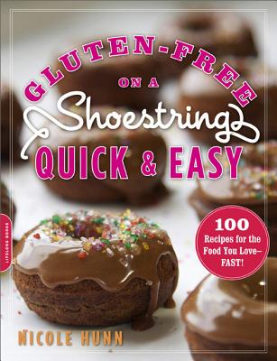 Image for Gluten-Free on a Shoestring, Quick and Easy: 100 Recipes for the Food You Love--Fast!