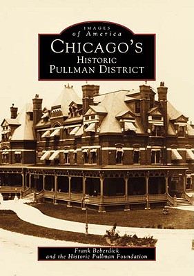 Image for Chicago's Historic Pullman District (Images of America: Illinois) Chicago's Historic Pullman District (Images of America: Illinois)