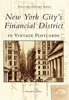 Image for New York City's Financial District in Vintage Postcards: Postcard History Series New York City's Financial District in Vintage Postcards: Postcard History Series