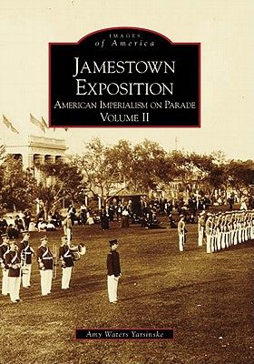 Jamestown Exposition, Vol. 2 (Images of America: Virginia)