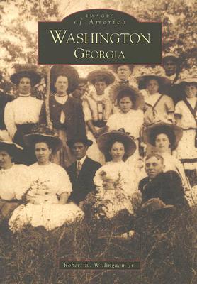 WASHINGTON, GEORGIA (IMAGES OF AMERICA SERIES)