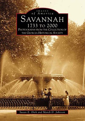 Savannah, 1733 to 2000 [Images of America: Georgia]