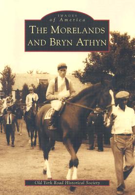 The Morelands and Bryn Athyn (PA) (Images of America)
